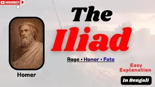 Summary: The Iliad by Homer || Explanation in Bengali @LITHUBwithSUPARNA