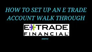 How to Open an Etrade Account