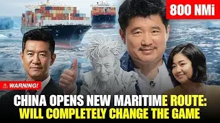 China Opens New Maritime Route: Reaches Europe in Just 18 Days | This Shocked the West! #china