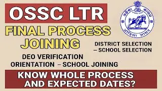 LTR FULL PROCESS TILL JOINING AND EXPECTED DATES OF DISTRCT /SCHOOL CHOICE LOCKING | OSSC | 