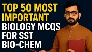 Top 50 Most Important Biology MCQs for SST Bio-Chem | KPK 9th textbook 