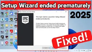 Epic games launcher setup wizard ended prematurely fix