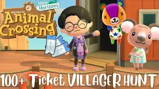 100+ TICKET Villager Hunt! | Animal Crossing New Horizons