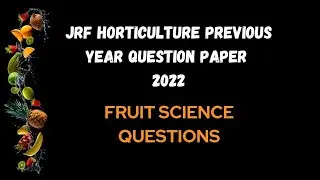 JRF Horticulture Previous Year Paper 2022 Fruit Science Questions II Fruit Science MCQS