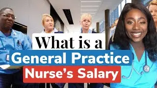 WHAT IS A GENERAL PRACTICE NURSE’S SALARY, HOLIDAY and more