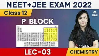 P Block Elements Class 12 #3 | P Block Class 12 | Class 12 Chemistry for JEE/NEET