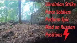 Ukraine Assault Team Attacks Russian Soldiers' Positions First Person Footage Helmet Cam Footage