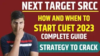 12th Over. Now what Next ? How to Prepare for CUET 2023 ? Strategy to Crack CUET | LIVE PREPARATION