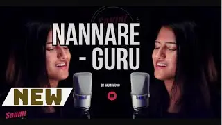 Nannare - Guru - Cover by Saumi