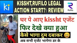 Kissht rufilo ka Agent आया घर फिर देखे क्या हुआ | Kissht लोन का पेमैंट नही करने पर एजेंट आया 😎🤑