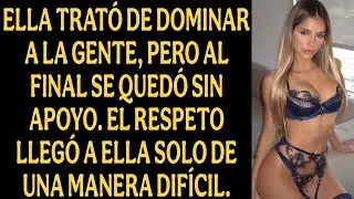 Ella trat&oacute; de dominar a la gente, pero al final se qued&oacute; sin apoyo...