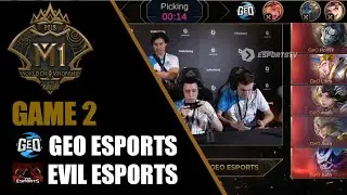 M1 EVIL ESPORTS VS GEO ESPORTS GAME 2 WORLD CHAMPIONSHIP