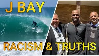 J Bay Racism & Surf Rage -  The Truth Told