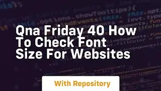qna friday 40 how to check font size for websites