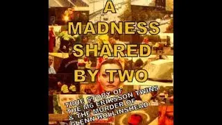 Pt 1 A Madness Shared by Two - Author Talks to Murder Victim Brother Jon Hollinshead