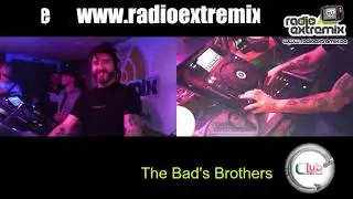 The Bad's Brothers - Explore by Yakoo - Radio Extremix Live dans Club Dance