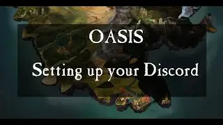 Oasis - Setting up your Discord