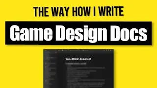 The way how I write my Game Design Document