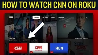 How To Watch CNN On Roku (2025)