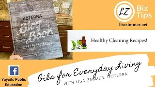 Healthy Cleaning Recipes... doTERRA Essential Oils Education with Blue Diamond Advocate Lisa Zimmer.