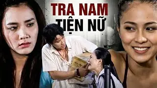 Phim Việt Nam 2026 | TRA NAM TIỆN NỮ | Phim Việt Nam Trọn Bộ Hay Nhất | Phim Việt Nam Mới Nhất