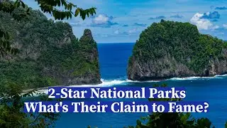 Two Star National Parks - What's their claim to fame?