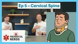 🚨 Ep 5 - Hard or Soft? Cervical Spine Assessment and Management. Spinal Cord Injury
