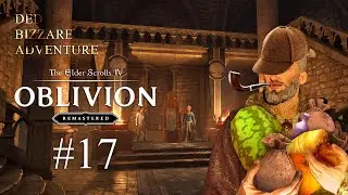 Прохождение The Elder Scrolls IV OBLIVION [REMASTERED] # 17 - Дед ведет расследование