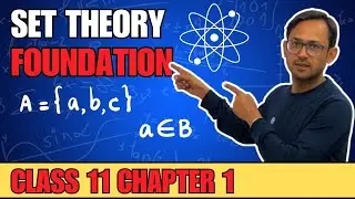 Set Theory Class 11 | Foundation & Basics in One Shot | Raj Sir Maths Class 🔥