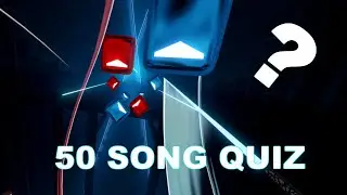 (Beat Saber) 50 ScoreSaber Ranked Map Quiz! Can you guess the map from 10 seconds of gameplay?