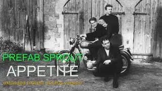 Prefab Sprout - Appetite (Extended Mollem Studios Version)