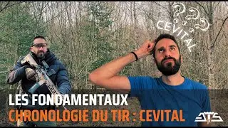 LES FONDAMENTAUX : Chronologie du tir : le CEVITAL
