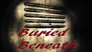LETS PLAY #3 | Buried Beneath DEMO