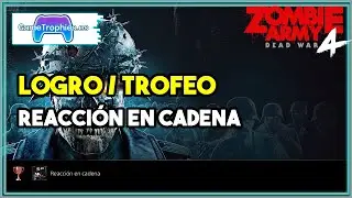Zombie Army 4 Dead War &ndash; 🏆 Logro Trofeo: Reacci&oacute;n en cadena