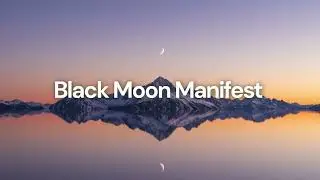 Manifest Miracles: Black Moon Power Nature Sounds