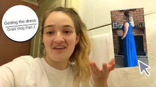 Getting The Dress - Grad VLOG prt. 1 | Kathryn May