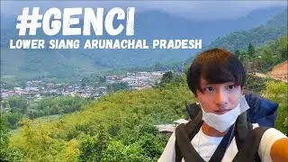 Genci Lower Siang District Arunachal pradesh India. Genci is forget land of Arunachal Pradesh.
