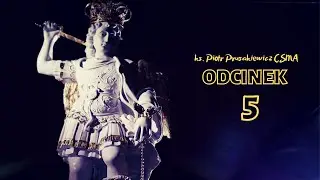 Część 5 - O św  Michale Archaniele - Ks  Piotr Prusakiewicz CSMA