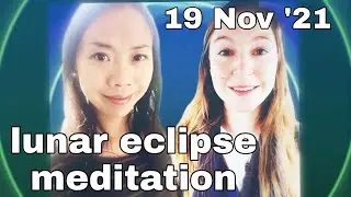 Lunar Eclipse Live Meditation with iael 1111 19 November 2021
