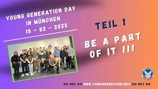 YOUNG GENERATION DAY in M&Uuml;NCHEN  |  TEIL 1 vom 15.02.2025  |  LEBENSBERICHTE VON JUNGEN MENSCHEN