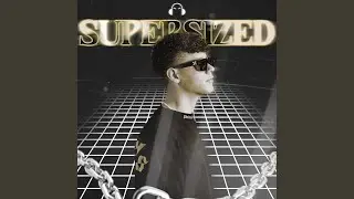 Supersized