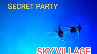 SECRET PARTY in SKY VILLAGE/САМАРА/РОССИЯ