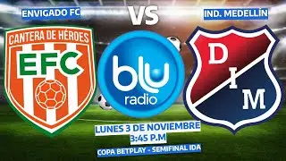 🔴 EN VIVO 🔴 ENVIGADO FC VS INDPENDIENTE MEDELL&Iacute;N | COPA BETPLAY | SEMIFINAL IDA