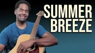 Summer Breeze On Acoustic Guitar - Isley Brothers Version