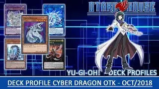 Deck Profile Cyber Dragon OTK – Octubre 2018 – Post White Dragon Abyss
