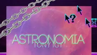 Tony Igy - Astronomia (Slowed)