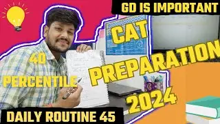 CAT Preparation 2024 Daily Routine 45 🔥