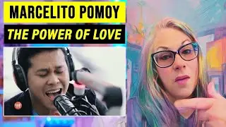 MARCELITO POMOY  -  The Power of Love  NANNIE'S FIRST TIME REACTION
