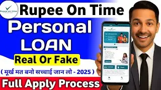 Rupee On Time Loan App Real Or Fake? | Rupee On Time Loan App Review | Rupee OnTime Loan App