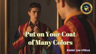 Put on Your Coat of Many Colors | Rabbi Joe Vitkus | SAT January 24, 2026